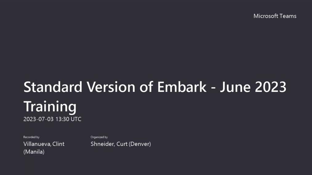 Standard Version of Embark - June 2023 Training-20230703_213024-Meeting Recording