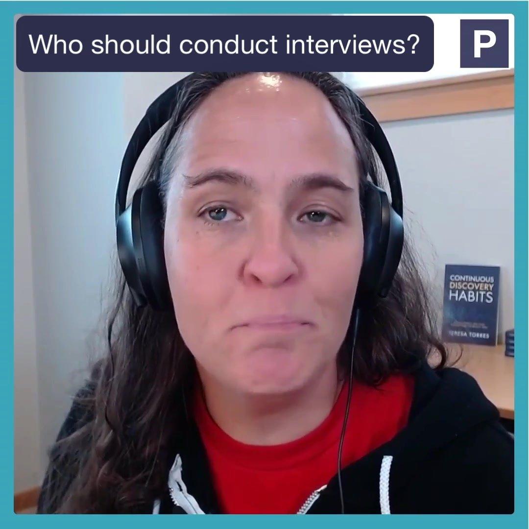 Who should conduct interviews?