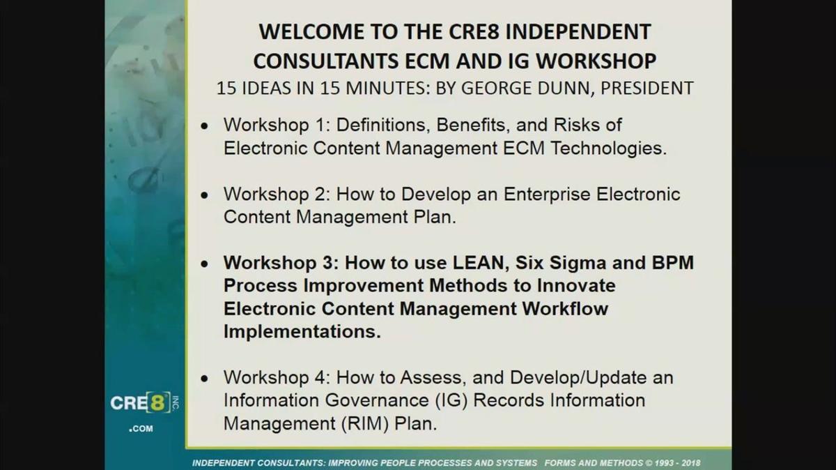 CRE8 Workshop Section 3: How to use LEAN, Six Sigma and BPM Process Improvement Methods to Innovate ECM Workflow Implementations