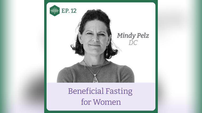 Episode 12.  Dr. Midy Pelz, Beneficial Fasting for Women
