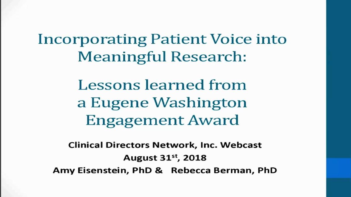 Incorporating Patient Voice into Meaningful Research: Lessons learned from a Eugene Washington Engagement Award
