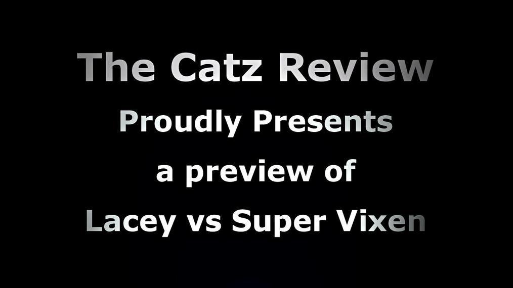 Lacey vs Super Vixen 4K preview