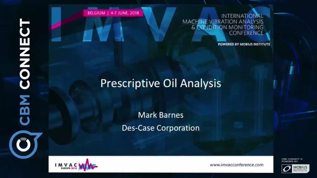 IMVAC_Europe_2018_Mark Barnes_Prescriptive_oil_analysis-IMVAC MPEG-4.mp4