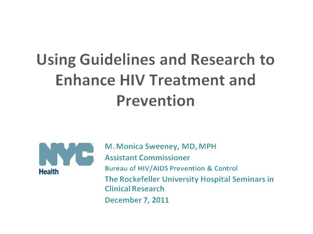 Using Guidelines &amp; Research to Enhance HIV Prevention and Treatment