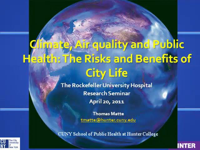 Climate, Air Quality and Public Health: The Risks and Benefits of City Life