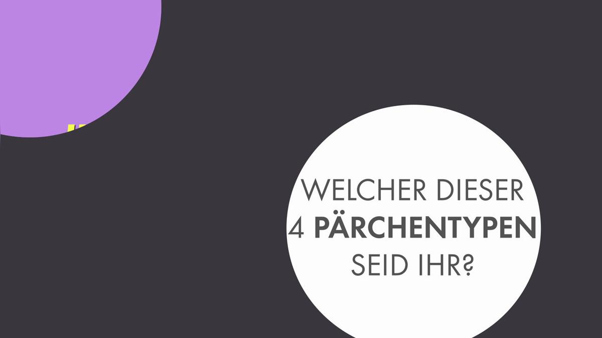 Welcher dieser 4 Pärchentypen seid ihr?