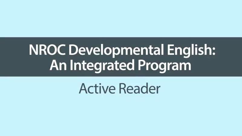 NROC Developmental English—An Integrated Program, Active Reader