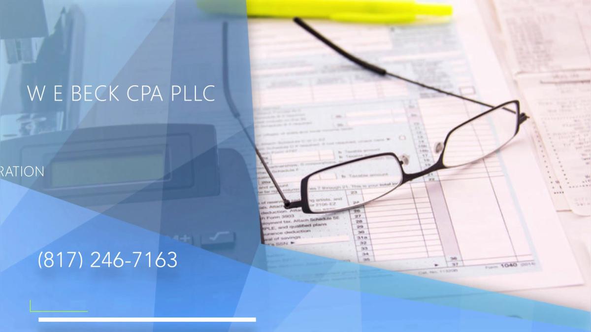 Tax Preparation in Fort Worth TX, W E Beck CPA PLLC