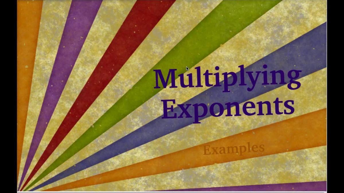 Math 8 Q2 Multiplying Exponents.mp4