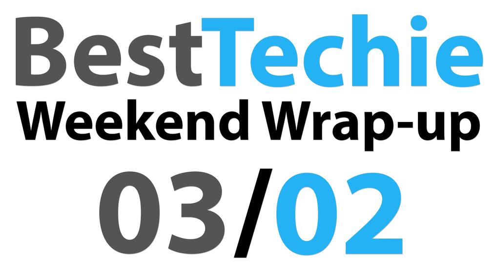 Weekend Wrap-up for 03/02/14