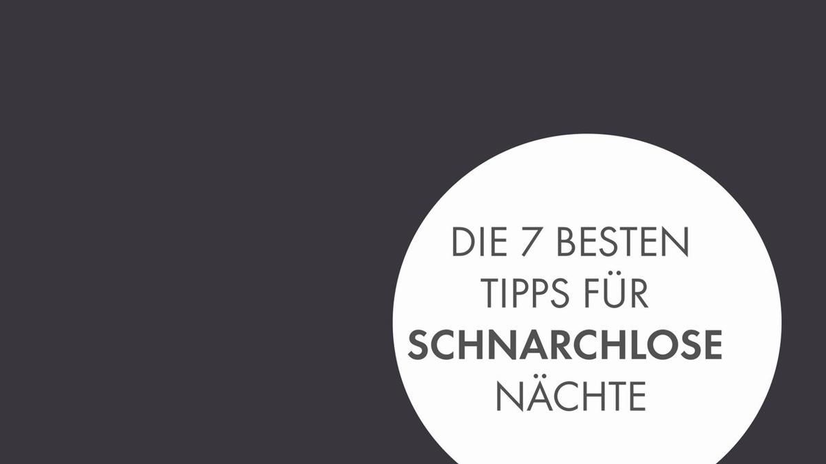 Die 7 besten Tipps für schnarchlose Nächte