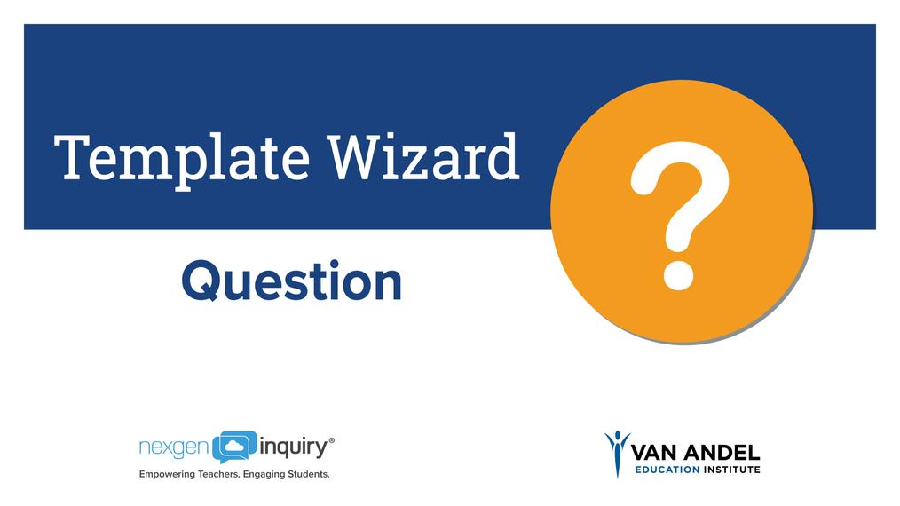 Template Wizard - Question