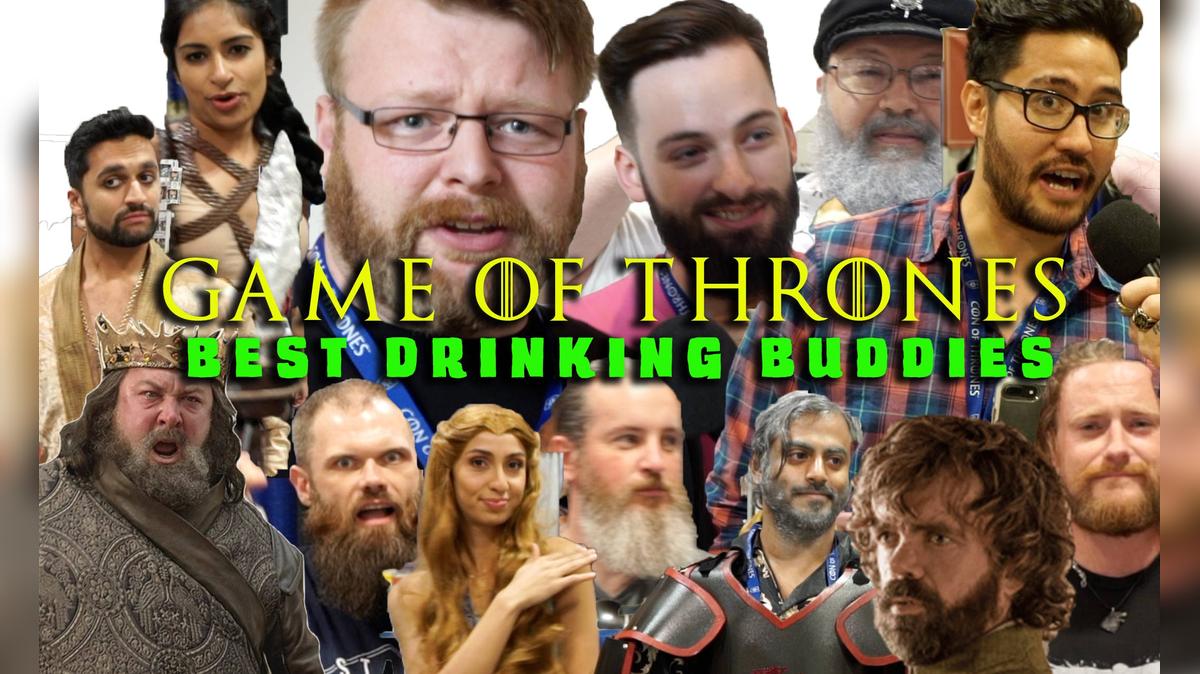 BEST GOT DRINKING BUDDIES UNCUT!!!