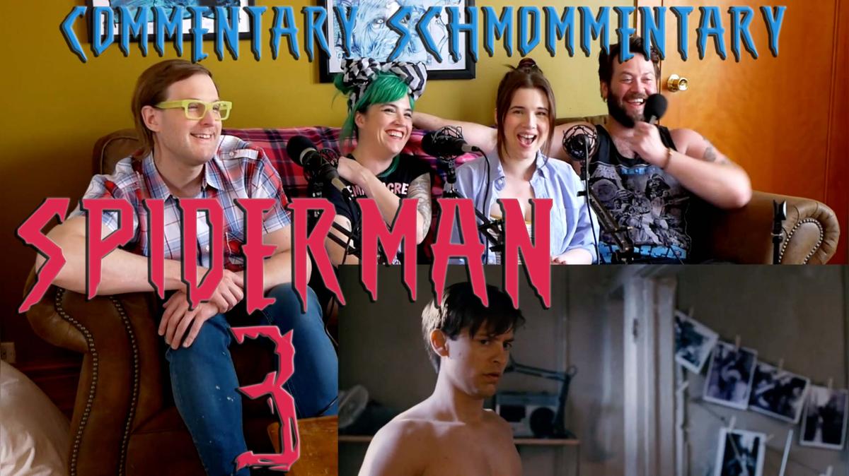 Commentary-Schmommentary: Spider-Man 3!!