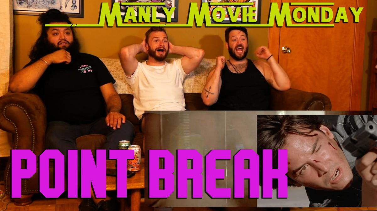 Manly Movie Monday: Point Break (1991)