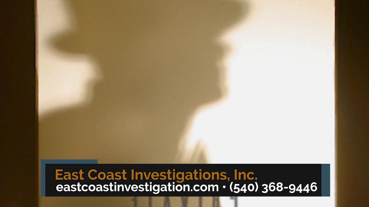 Private Investigator in Fredricksburg VA, East Coast Investigations, Inc.