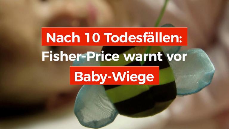 Nach 10 Todesfällen: Fisher-Price warnt vor Baby-Wiege