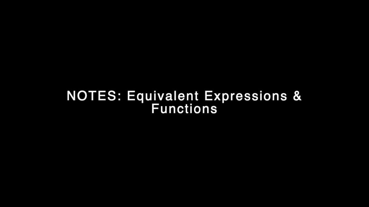 3.2 Equivalent Expressions Notes.mp4