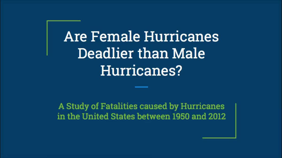 Intro Stats_ Are Female Hurricanes Deadlier Than Male Hurricanes.mp4
