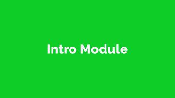 Intro Module