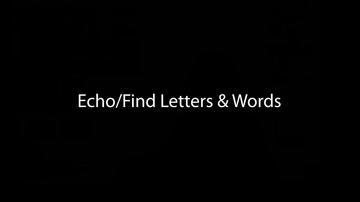 Echo/Find Letters and Words (8:35)