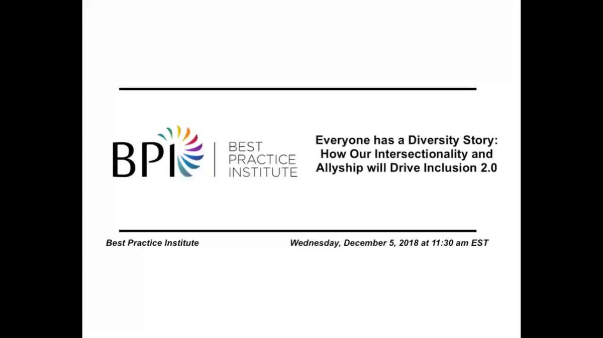 Everyone has a Diversity Story How Our Intersectionality and Allyship will Drive Inclusion 2.0-20181205 1630-1.mp4