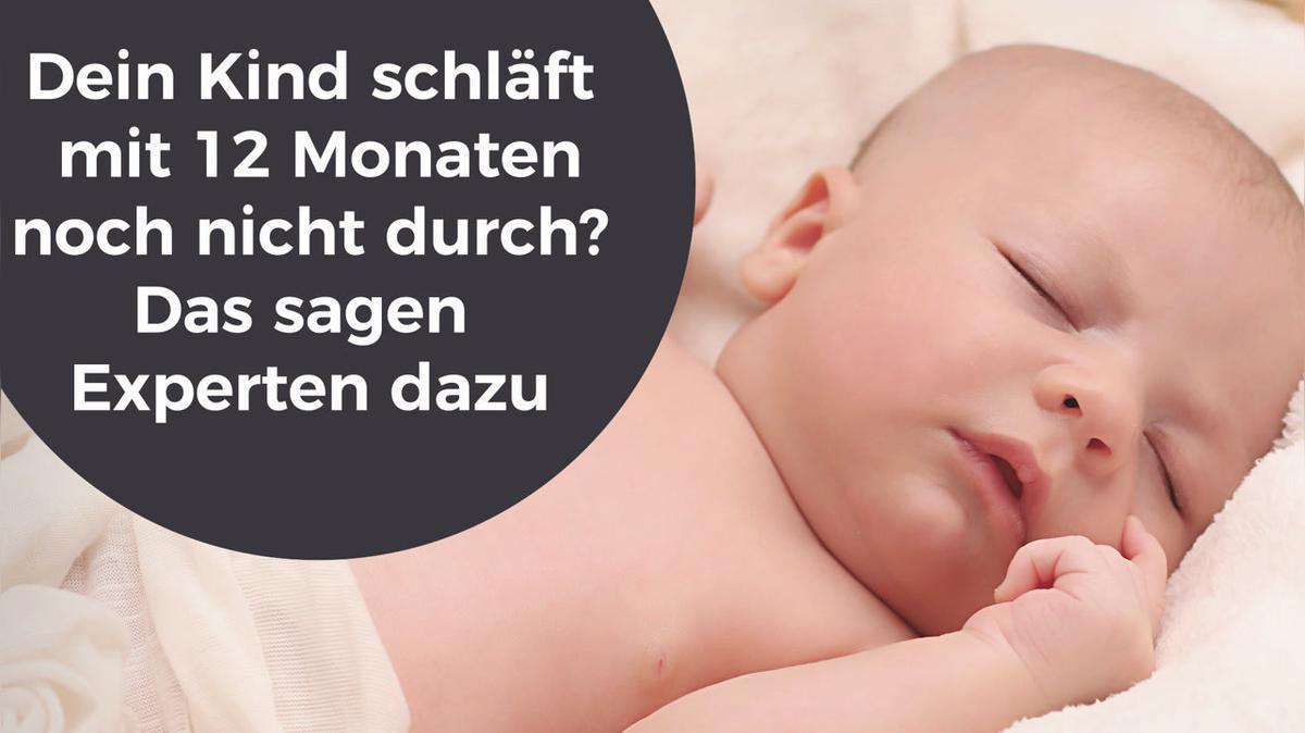 Dein Kind schläft mit 12 Monaten noch nicht durch? Das sagen Experten dazu