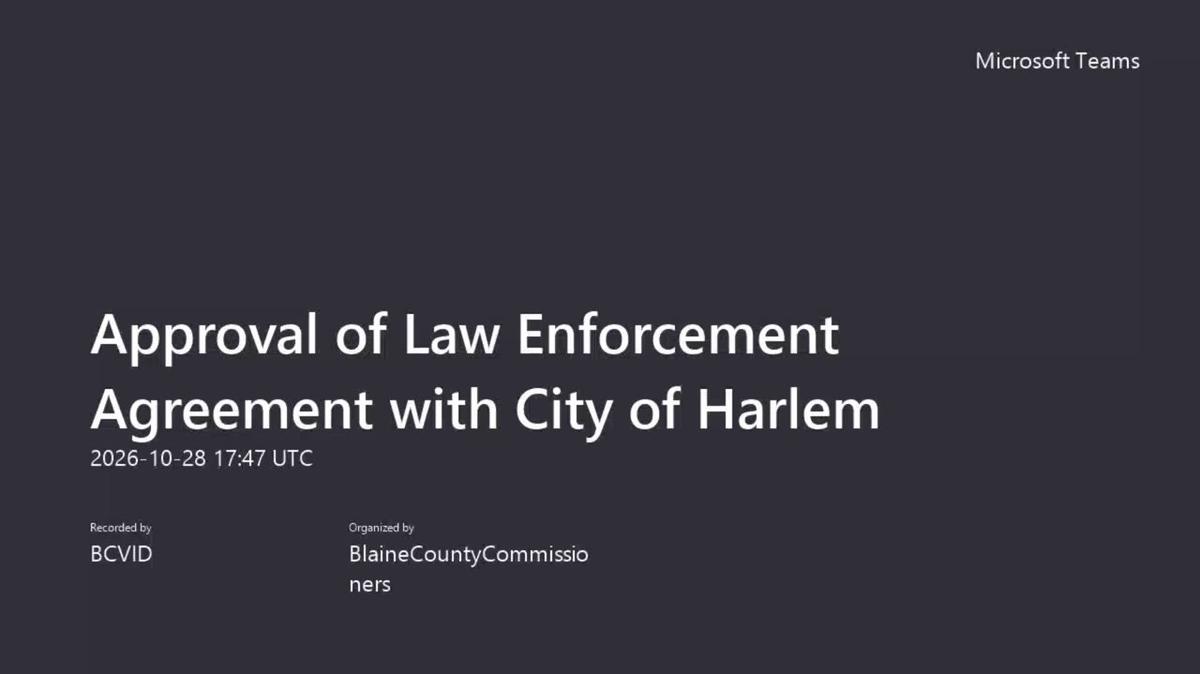 Approval of Law Enforcement Agreement with City of Harlem-20261028_114749-Meeting Recording