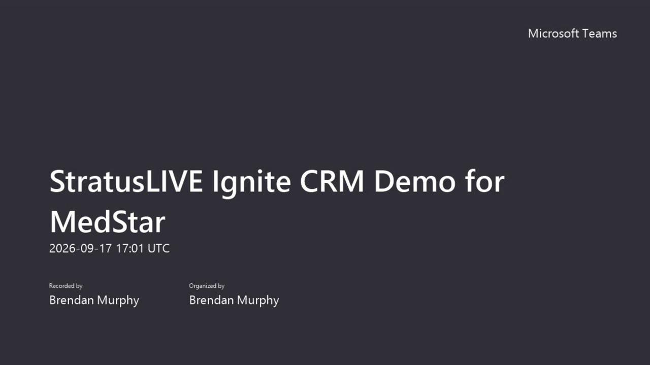 StratusLIVE Ignite CRM Demo for MedStar 2026-09-17