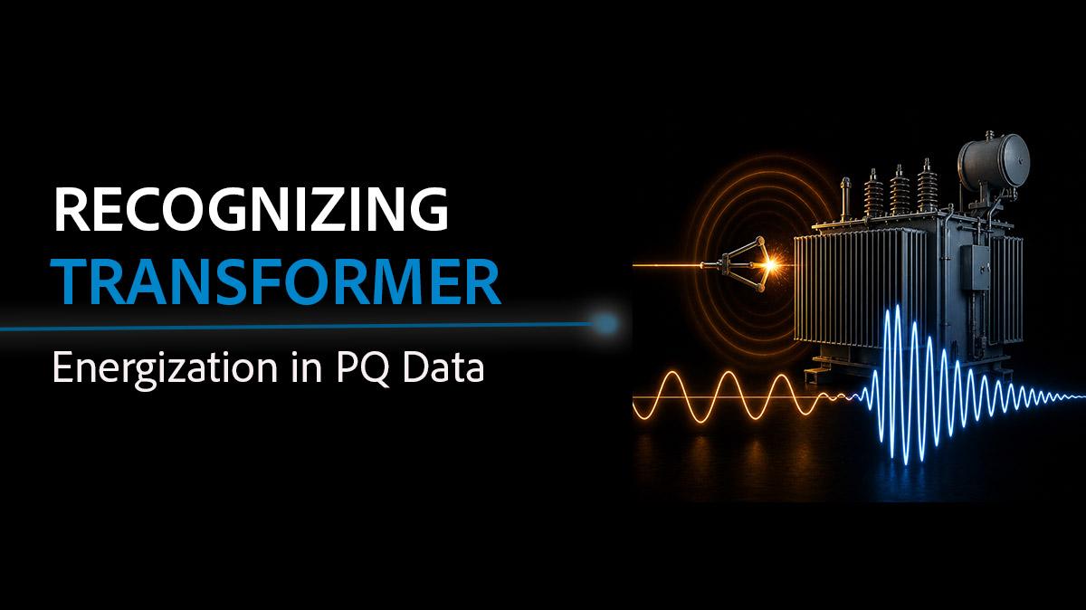 PMI AAP WP426 Recognizing Transformer Energization in PQ Data