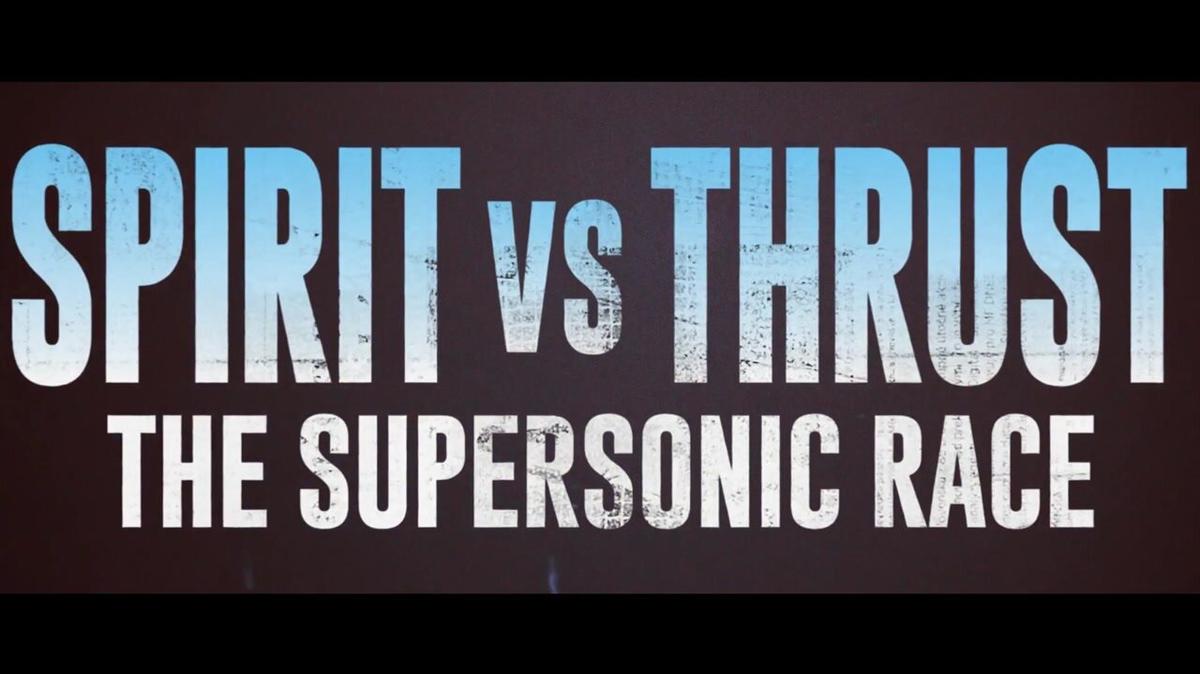 SPIRIT V THRUST: THE SUPERSONIC RACE - SIZZLE