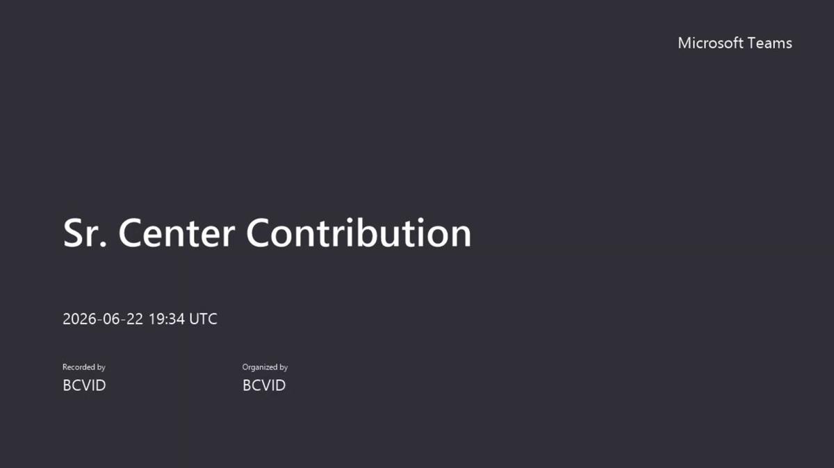 Sr. Center Contribution-20260622_133440-Meeting Recording