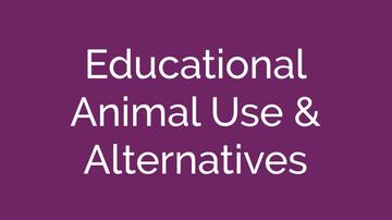 Educational Animal Use and Alternatives