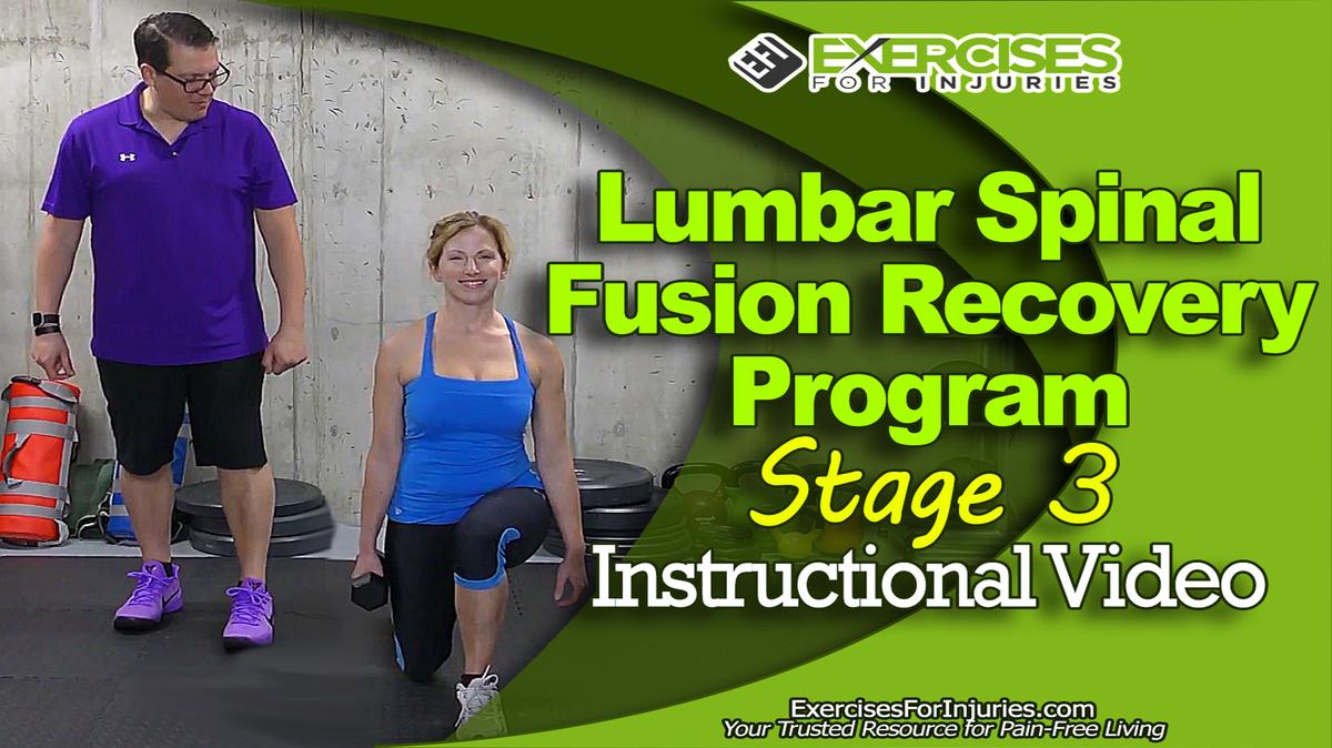 Lumbar Spinal Fusion Recovery Program - Stage 3 - Instructional Video