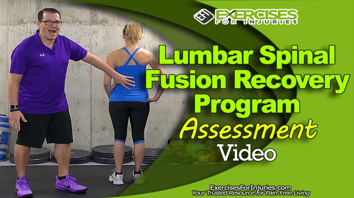 Lumbar Spinal Fusion Recovery Program - Assessment Video