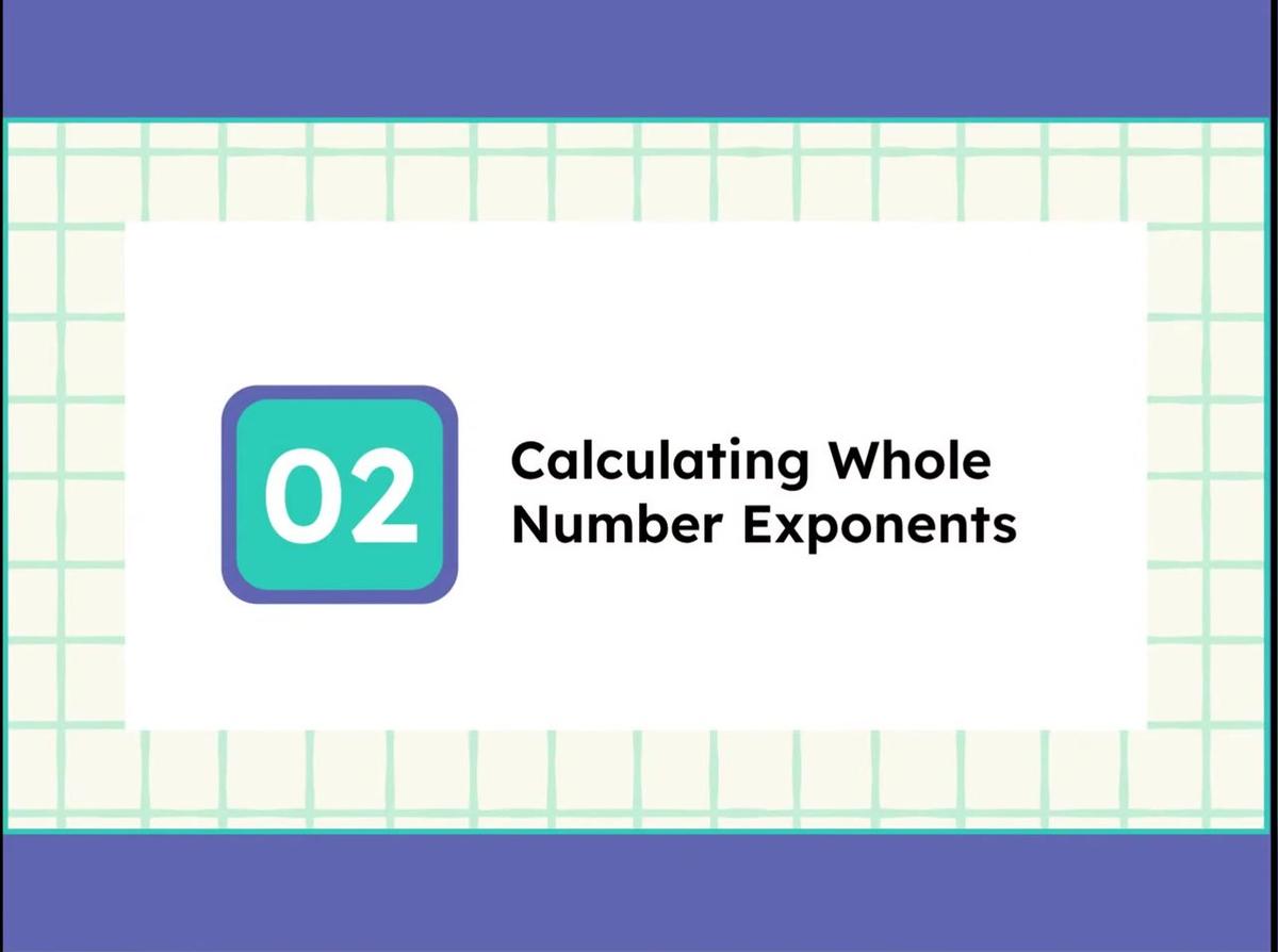 2.13 Whole Number Exponents - SMR-2