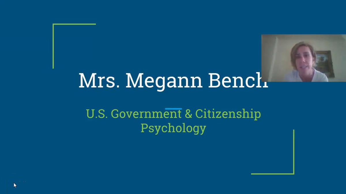 Mrs. Megann Bench, US Government and Citizenship, Psychology.mp4