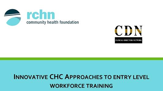 Innovative CHC Approaches to Entry Level Workforce Trainings