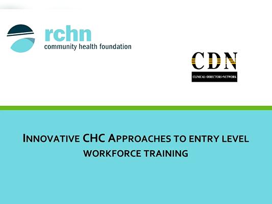 Innovative CHC Approaches to Entry Level Workforce Trainings