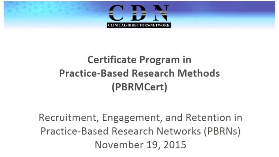 Recruitment, Engagement, and Retention in Practice-Based Research Networks
