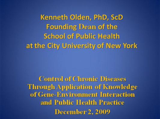 Control of Chronic Diseases Through Application of Knowledge of Gene-Environment Interaction and Public Health Practice