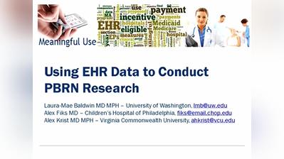 PBRMCert Session 6: Research using electronic health records &amp; big data (Baldwin/Fiks/Krist)