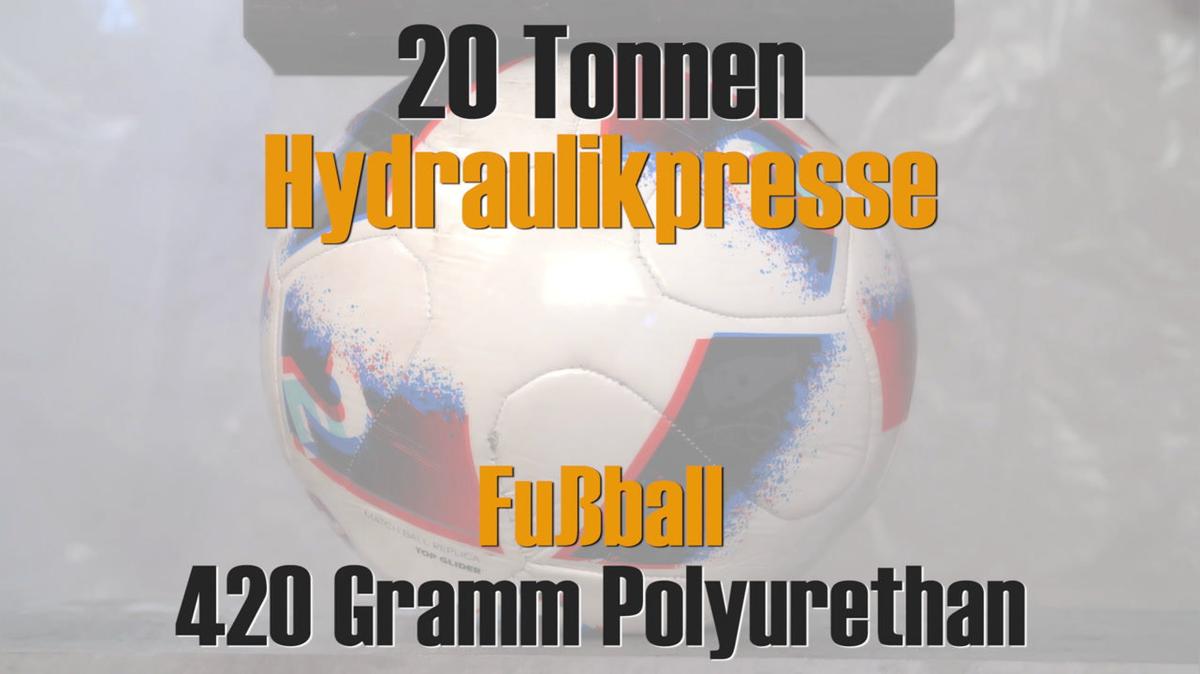 Hydraulikpresse vs. Fußball