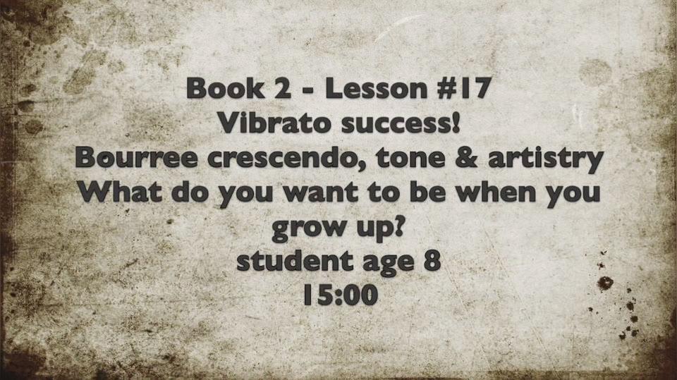 Book 2 - #17  Vibrato success, Bourree.mp4