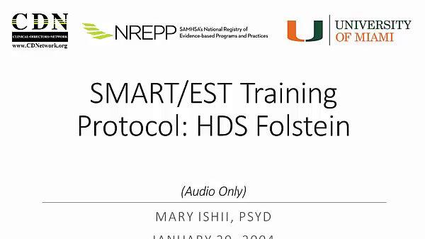 SMART/EST Training Protocol: HDS, Folstein