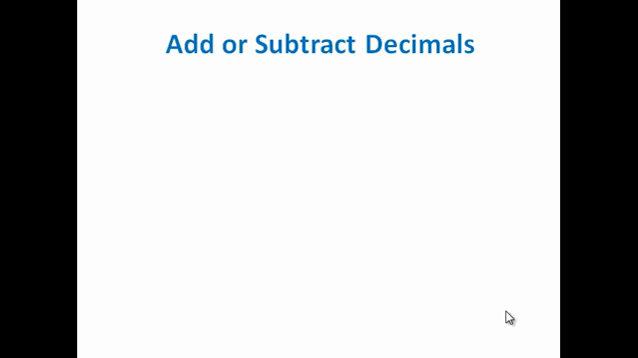 Add or Subtract Decimals Review.mp4