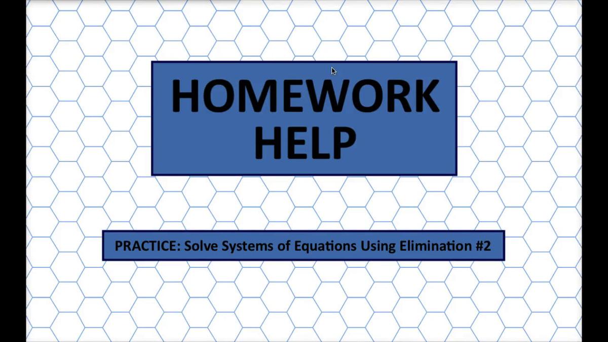 Math 8 Q3 HH - Solve Systems of Equations Using Elimination.mp4