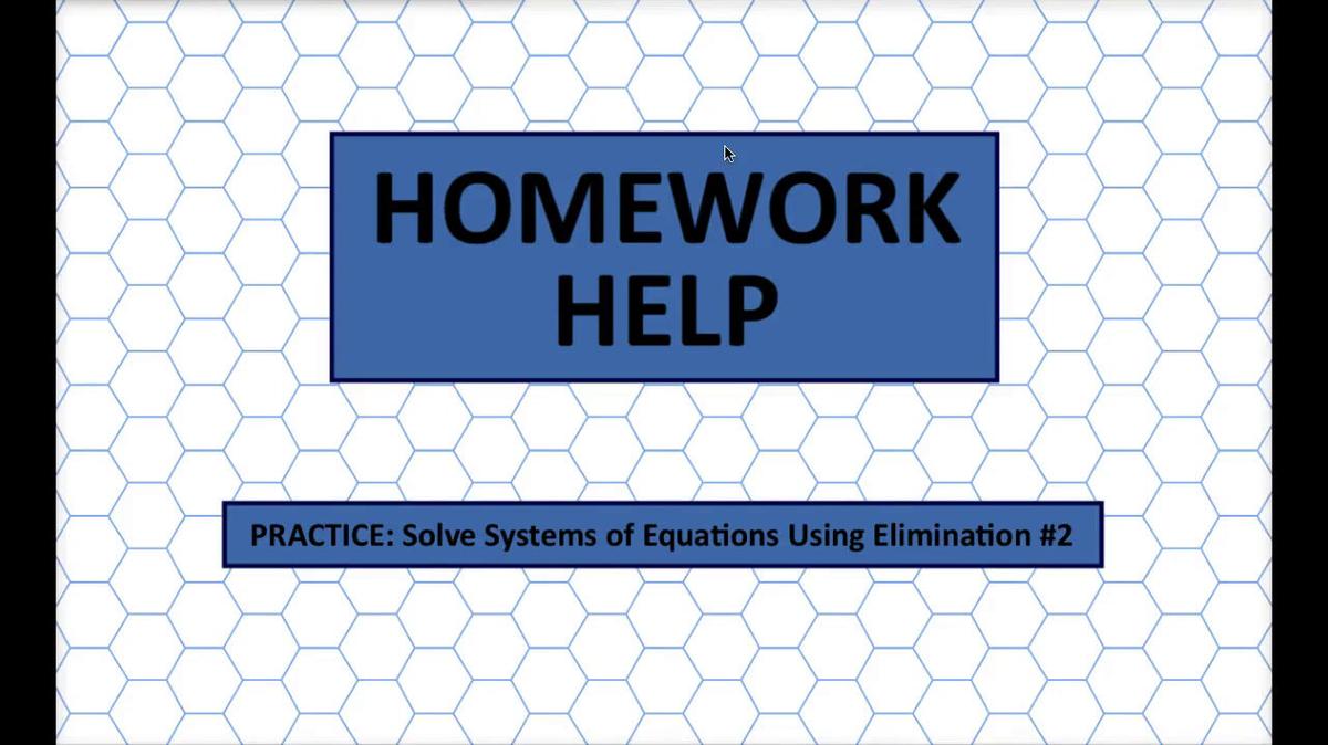 Math 8 Q3 HH - Solve Systems of Equations Using Elimination.mp4