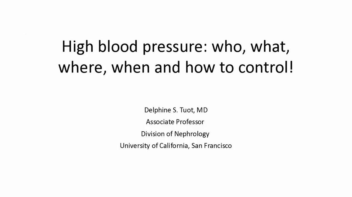 High Blood Pressure: who, what, where, when and how to control!