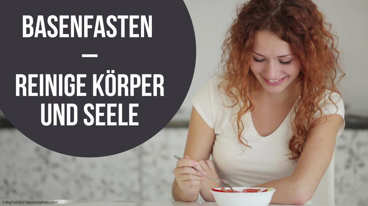Basenfasten - Reinige Körper und Seele